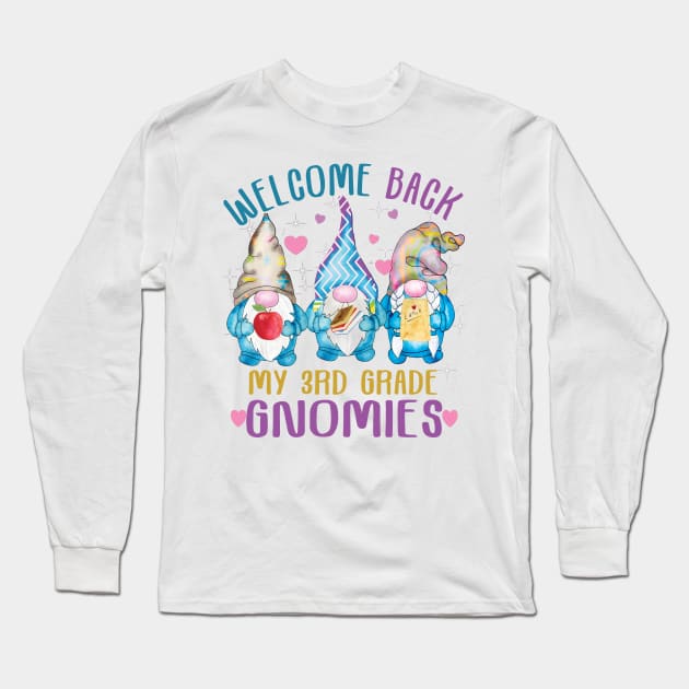 Welcome Back My 3rd Grade Gnomies.. Back to school Cute gift Long Sleeve T-Shirt by DODG99